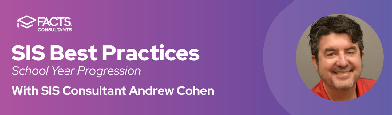 SIS Best Practices: School Year Progression