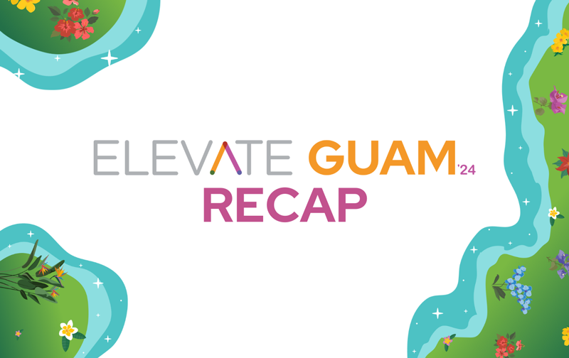 Elevate Guam Recap